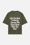 LIFE IS SHORT OLIVE